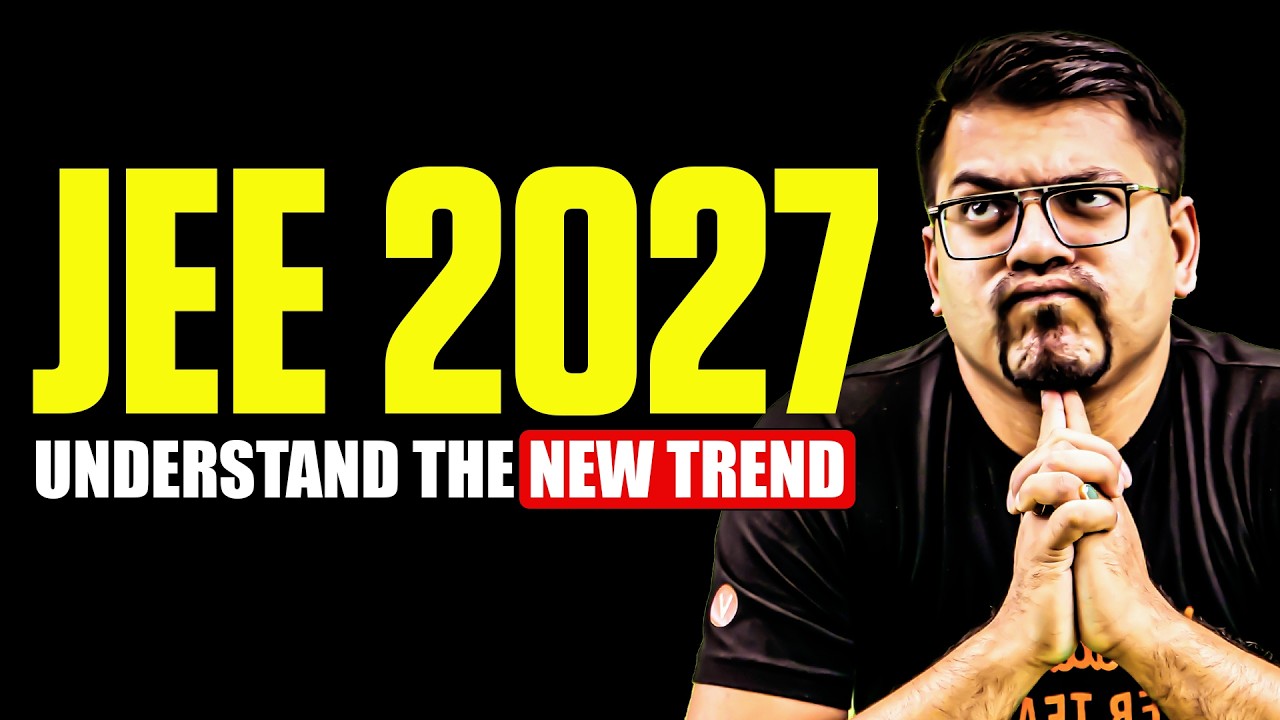 🚨JEE 2027 Pattern Change? 6 Month Strategy to Crack IIT | Roadmap to Score 99+ %ile | Harsh Sir