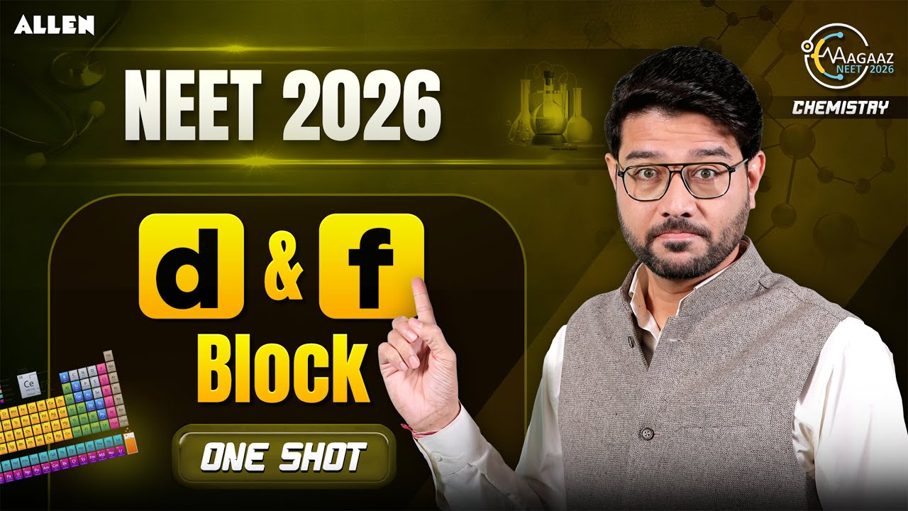 NEET 2026 Chemistry: d & f Block Full Chapter One Shot | Rohit Saini Sir