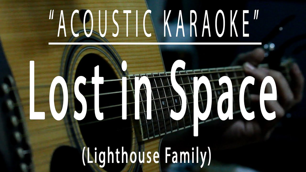 Lost in space - Lighthouse Family (Acoustic karaoke)