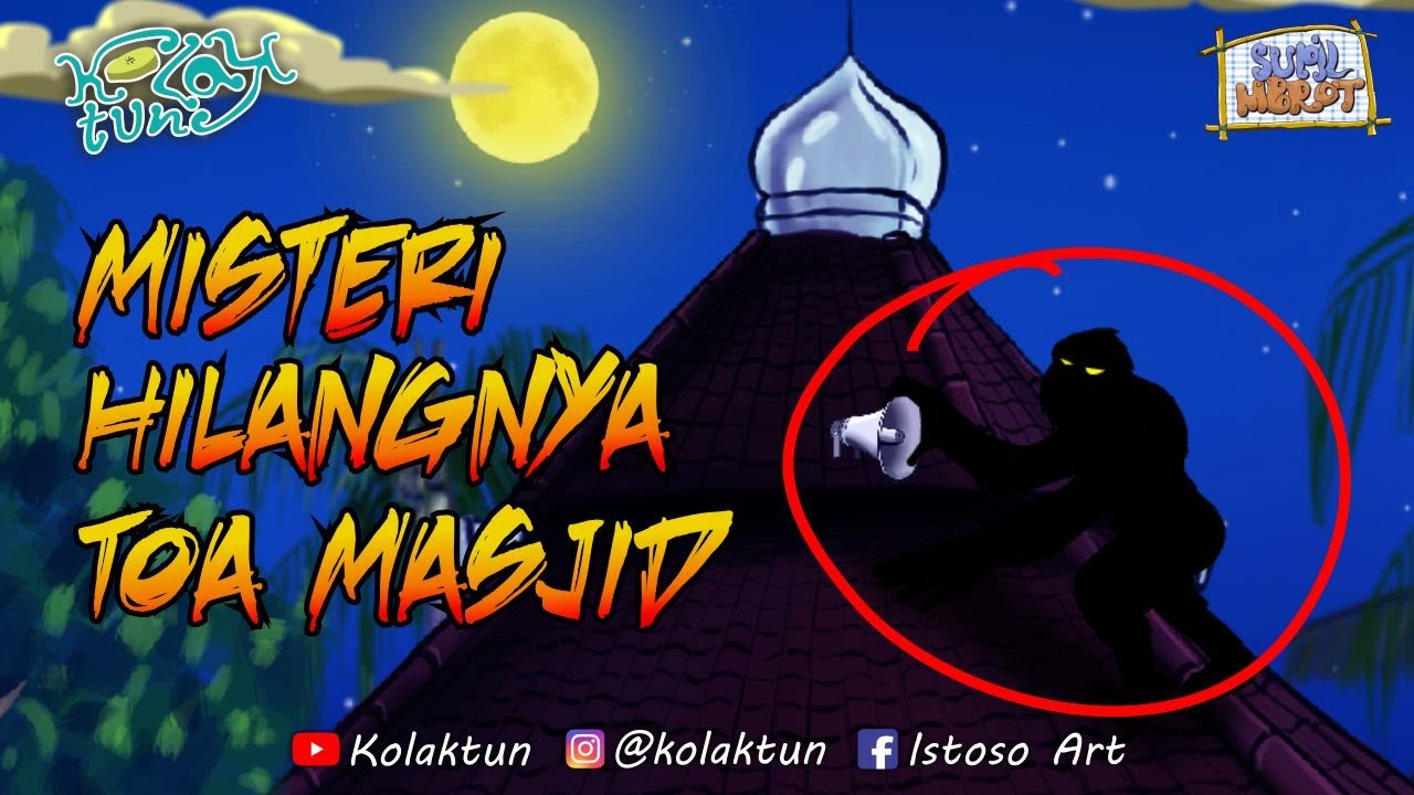 Animasi Horor Legenda Toakala - Misteri Hilangnya Toa Masjid - Part 1 #HORORMISTERI