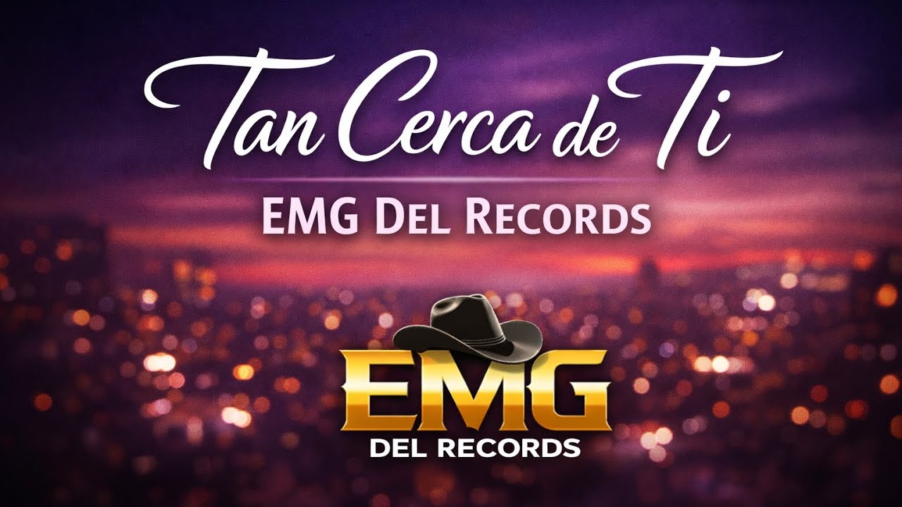 Tan Cerca de Ti - Súper Banda EMG |EMG Del Records
