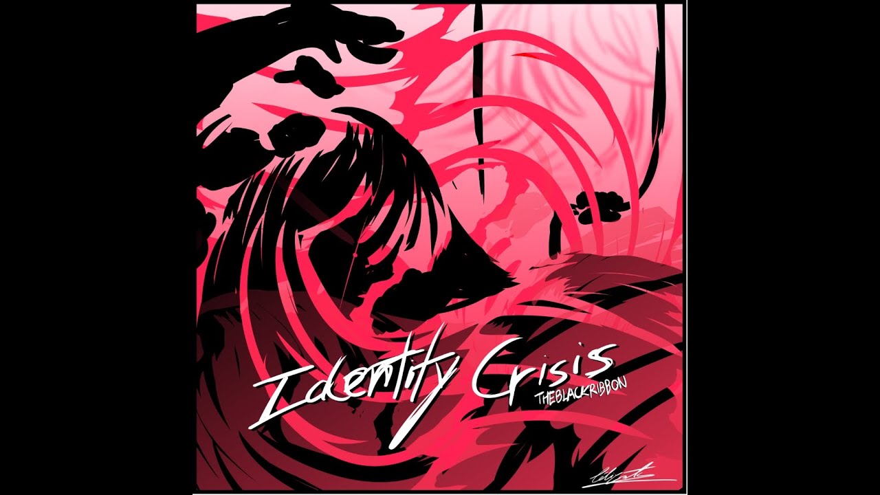 Identity Crisis | TheBlackRibbon