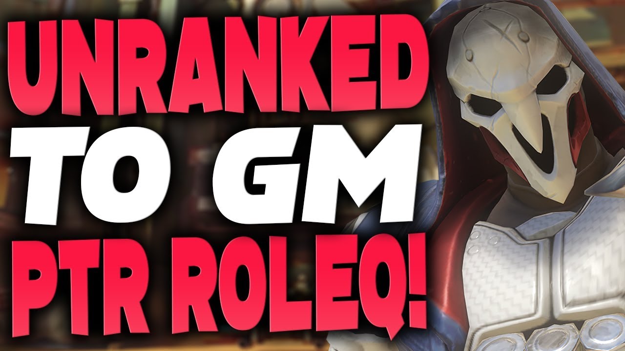 UNRANKED TO GM PTR ROLE Q  REAPER