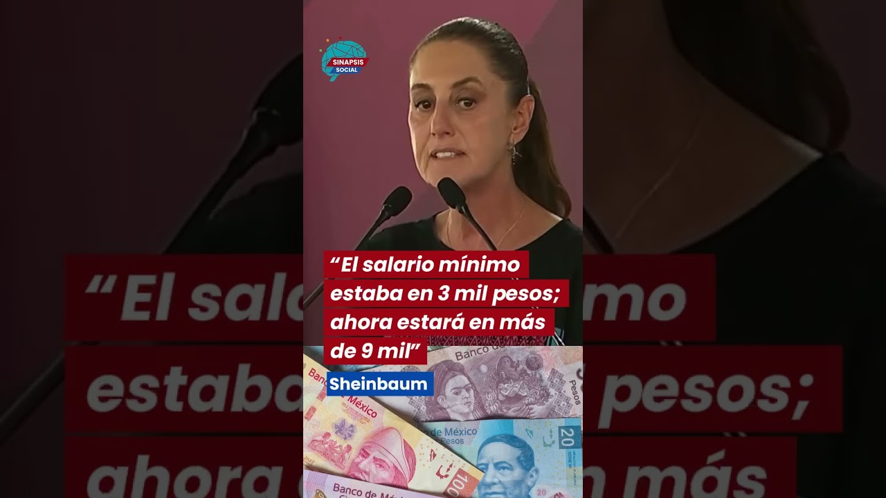 &ldquo;El salario m&iacute;nimo estaba en 3 mil pesos; ahora estar&aacute; en m&aacute;s de 9 mil&rdquo;: Sheinbaum