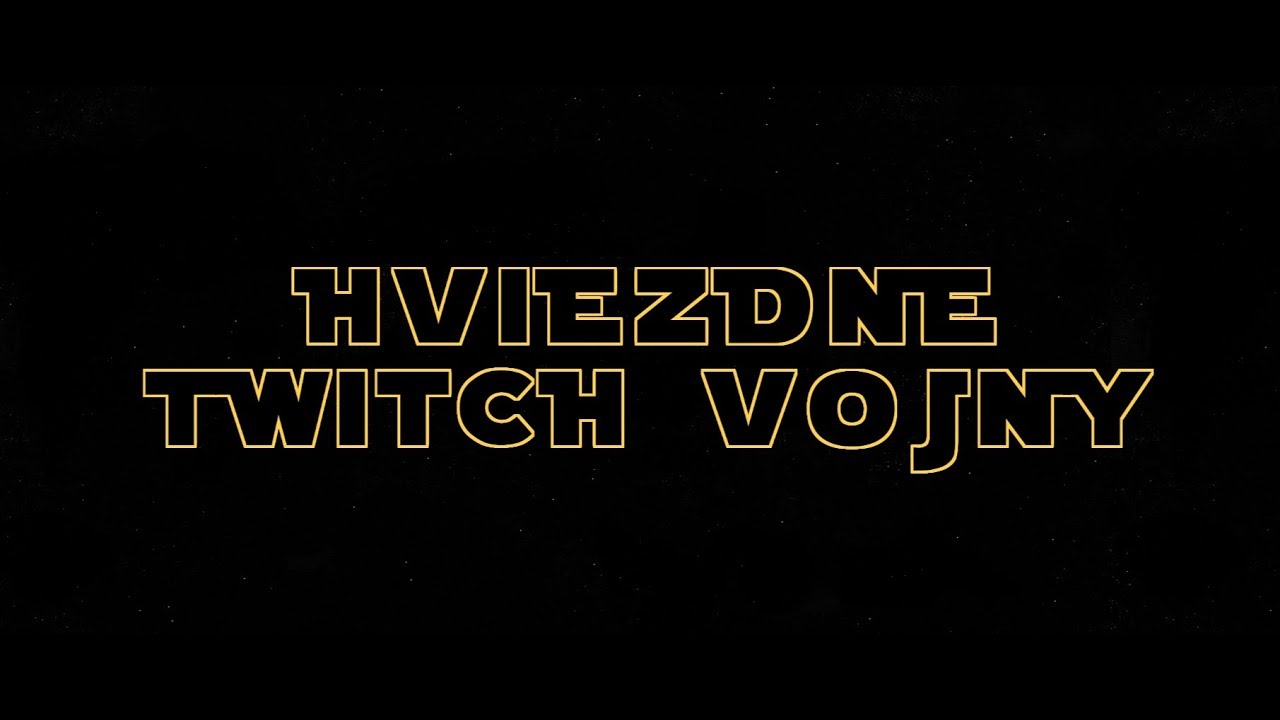 HVIEZDNE TWITCH VOJNY - Epizóda II
