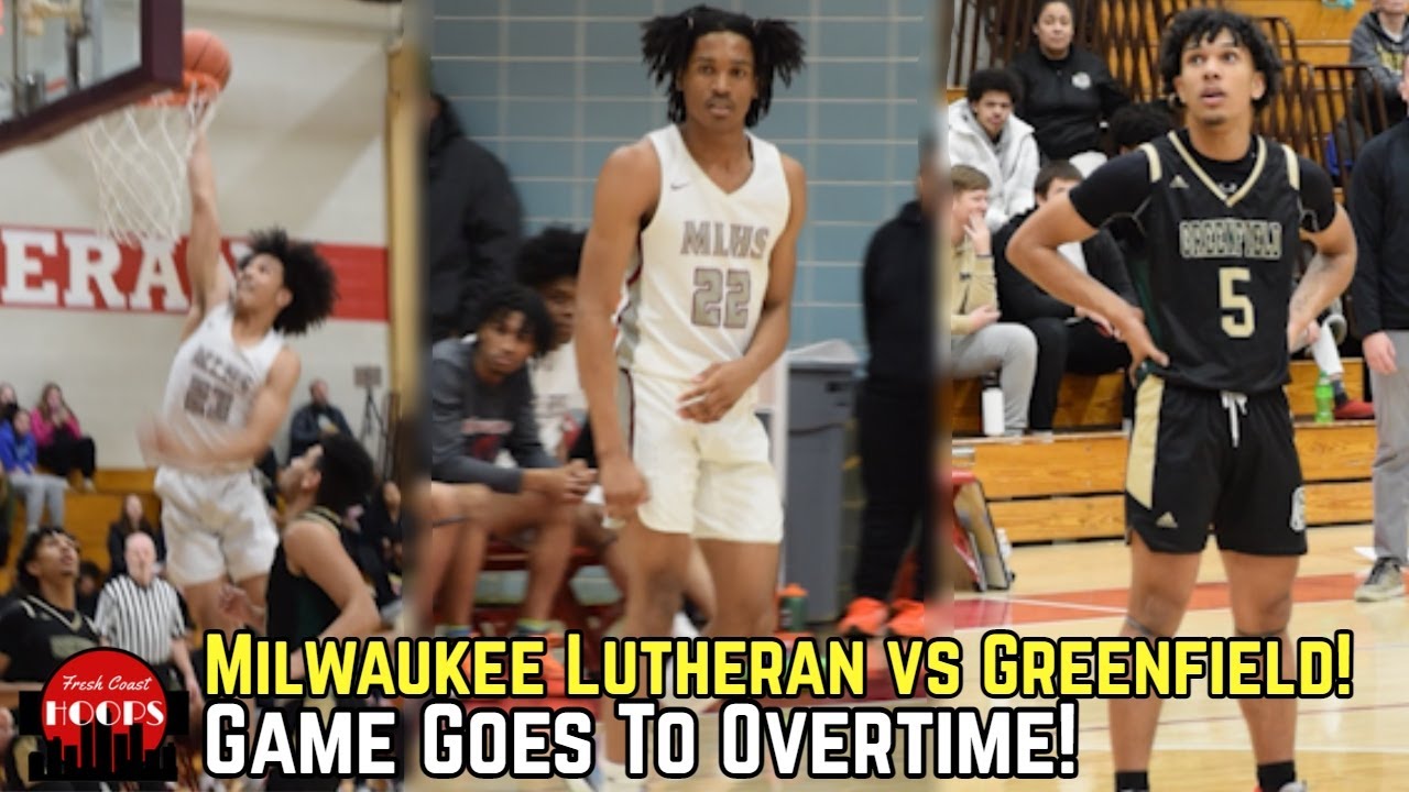 Milwaukee Lutheran vs Greenfield Was Wild! Game Goes To Overtime!