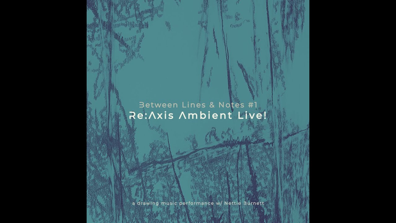 [13.09.25] Re:Axis Ambient Live! @ Ínsua Clube - Moledo w/ Nettie Burnett (drawings)