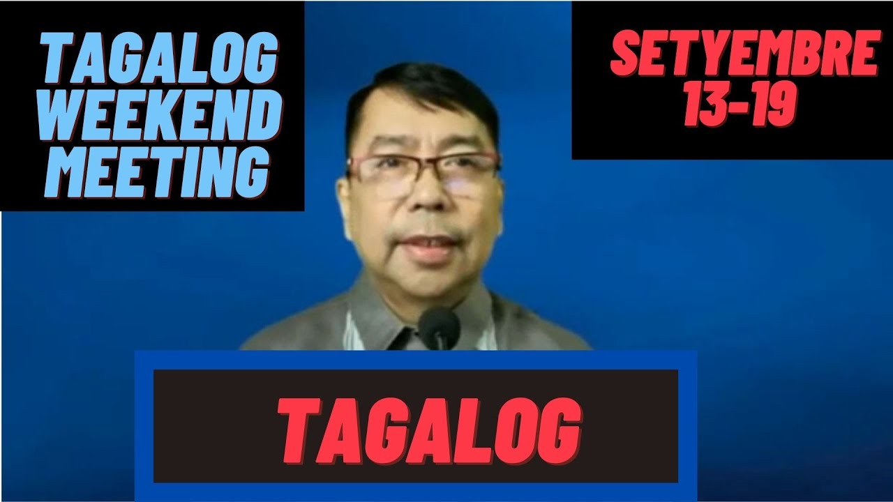 Tagalog Weekend Meeting 2021-09-11-A Setyembre 13-19