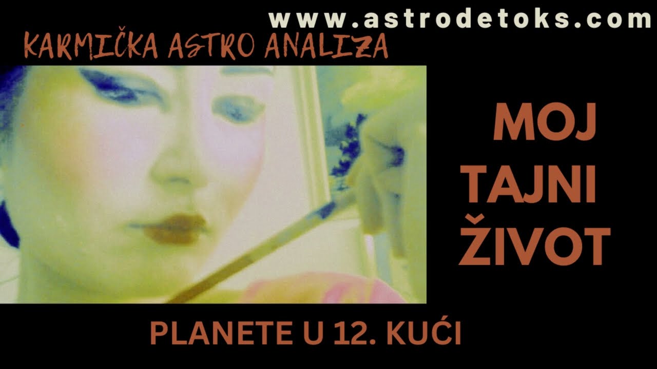 Tvoj tajni život i XII kuća ~ planete u XII kući~ nevidljive sile i svet nepoznatog