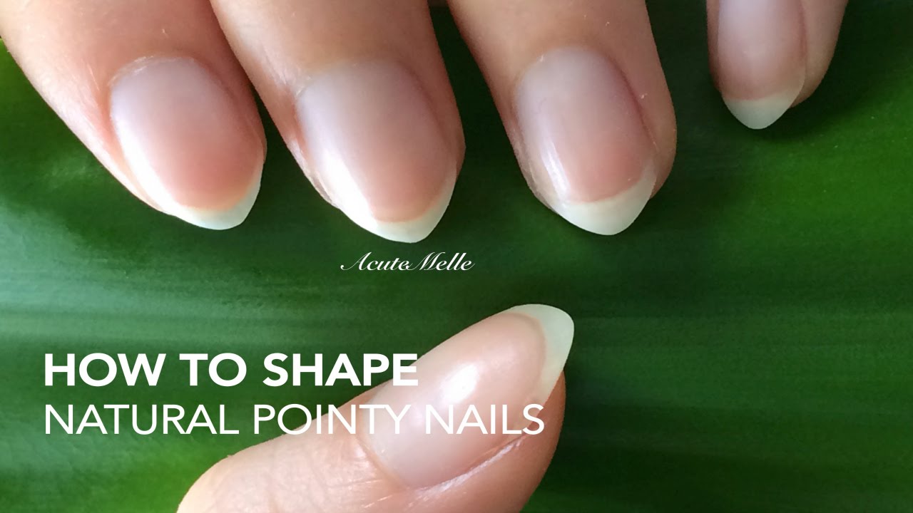 How to: Shape natural pointy nails