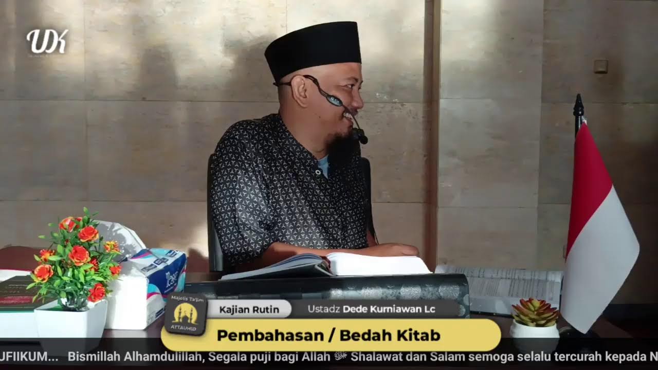 🔴 LiVE KAJIAN RUTIN MT ATTAUHID - Ustadz Dede Kurniawan Lc ,