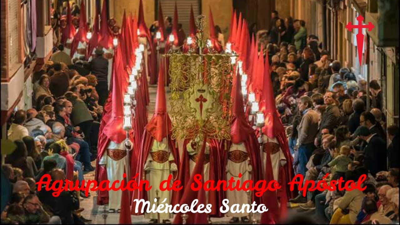 SEMANA SANTA 2020 - MIÉRCOLES SANTO | AGRUPACIÓN DE SANTIAGO APÓSTOL