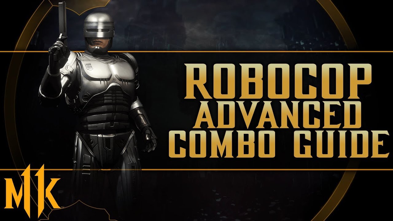 ROBOCOP - ADVANCED COMBO GUIDE (All Variations)