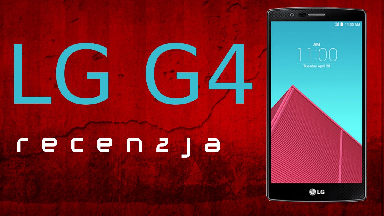 Recenzja LG G4 | TEST PL [Mobileo #120]
