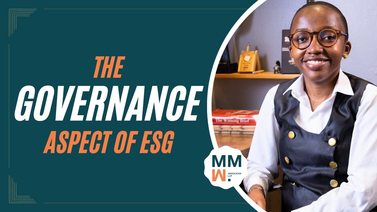 Corporate Governance: The Backbone Of ESG Strategy - A Kenyan Lawyer's Perspective (MMW )