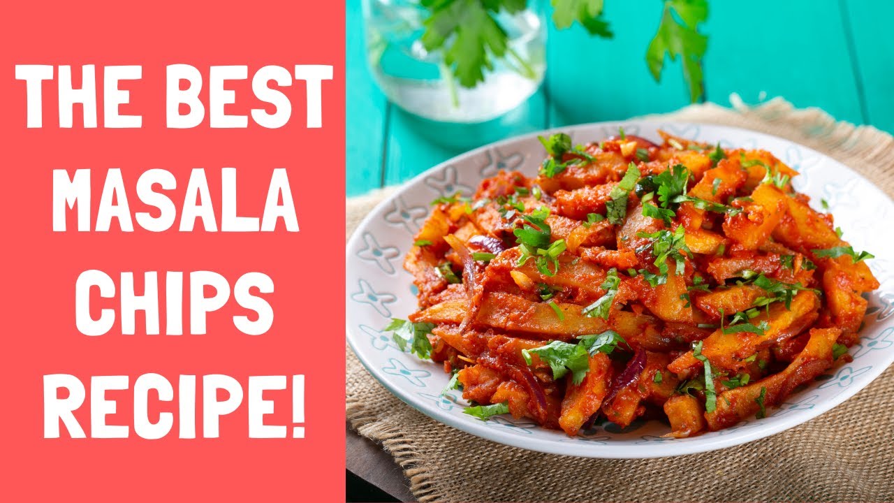 How To Make The Best Masala Chips!