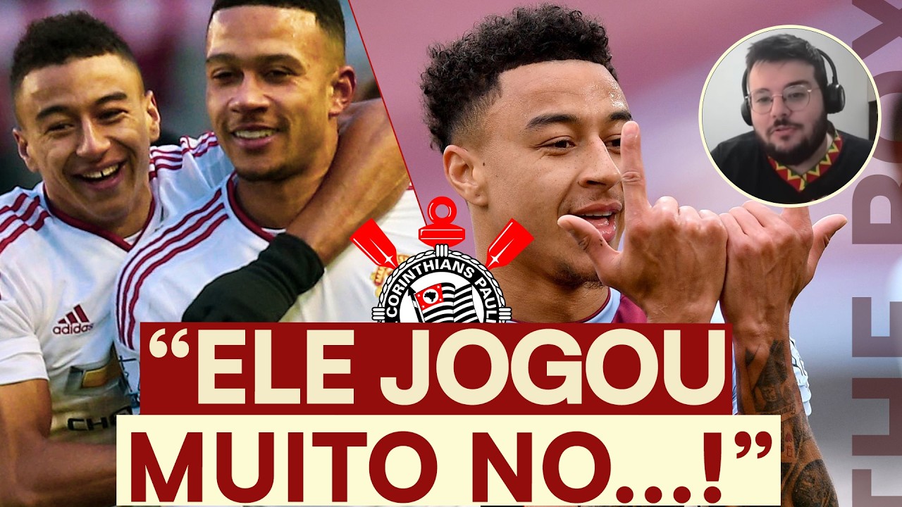 JESSE LINGARD NO CORINTHIANS &Eacute; UMA BOA?