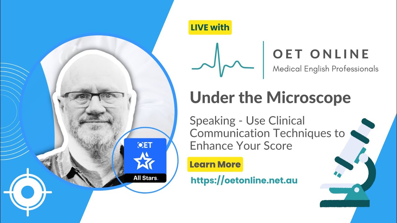 Under the Microscope｜Speaking - Use Clinical Communication Techniques to Enhance Your Score
