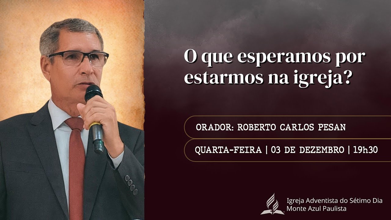 O que esperamos por estarmos na igreja? | QUARTA | 03/12/2025