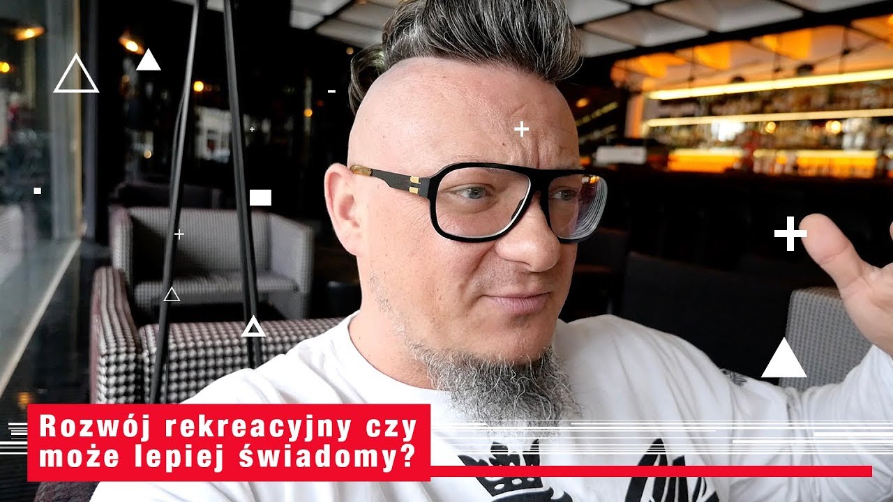 Rozwój rekreacyjny czy może lepiej świadomy ?