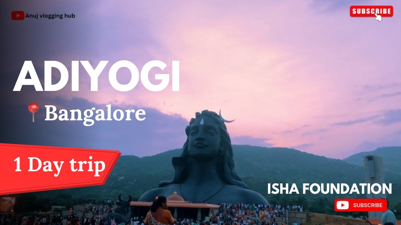 Adiyogi Bangalore ! Chikkaballapur.
