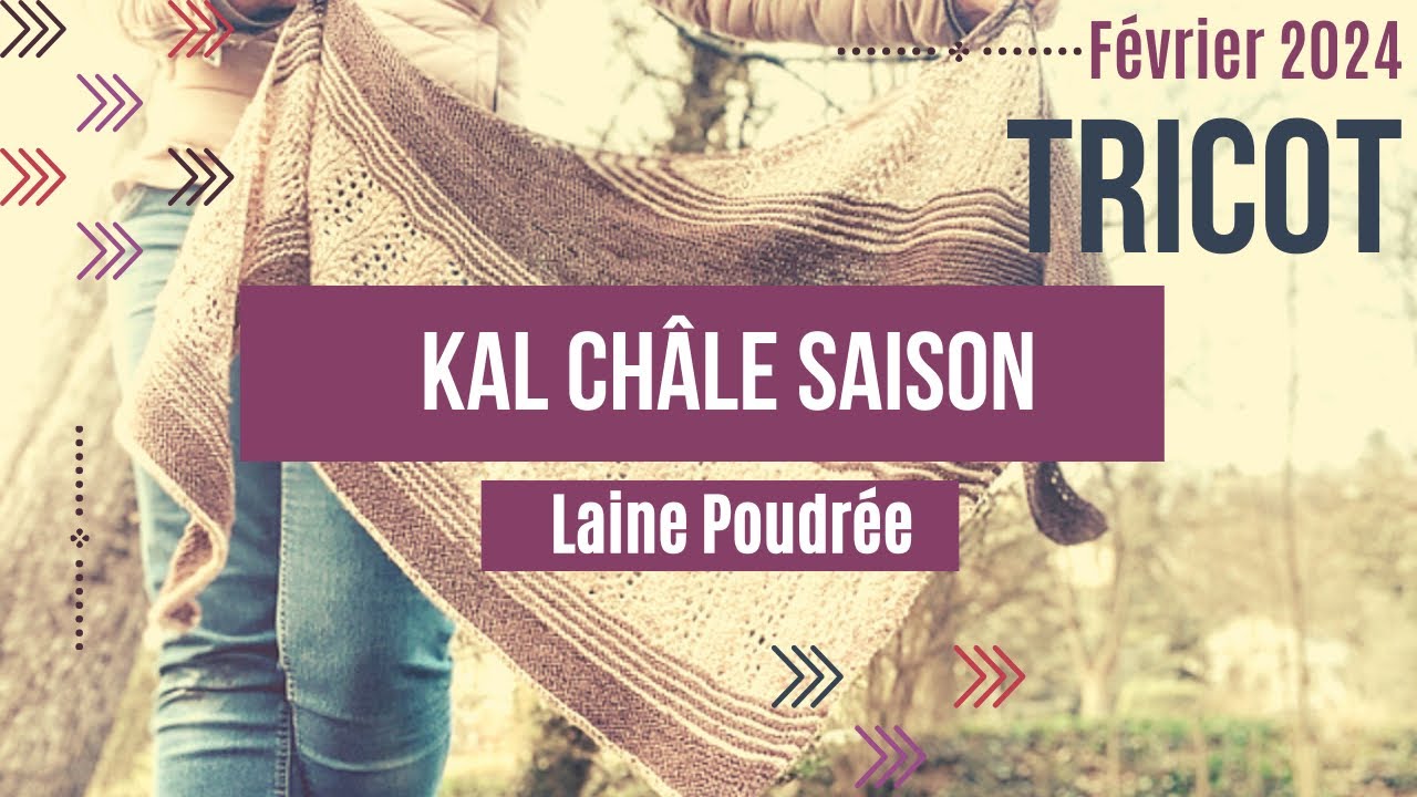 🧶KAL #1 Châle Saison de @lainepoudree 🧶