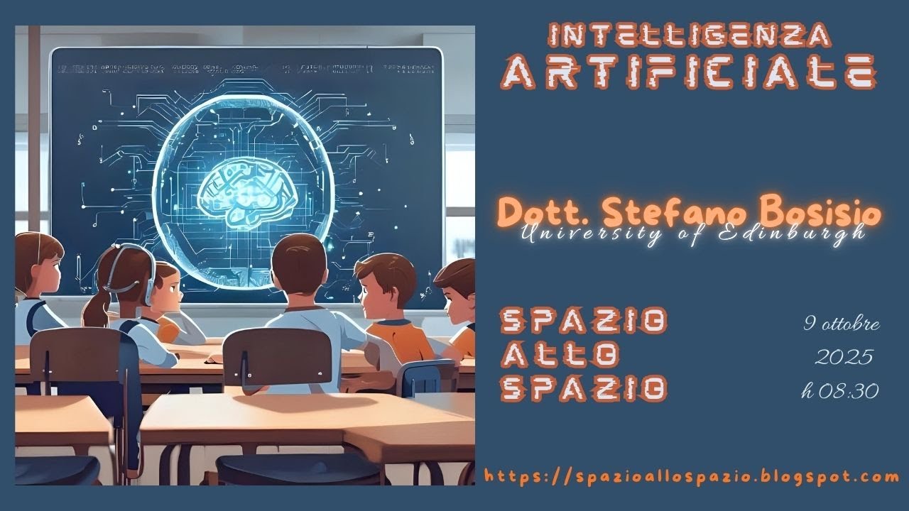 09.10.2025 - L'Intelligenza Artificiale: Dott. Stefano Bosisio (Università di Edimburgo)