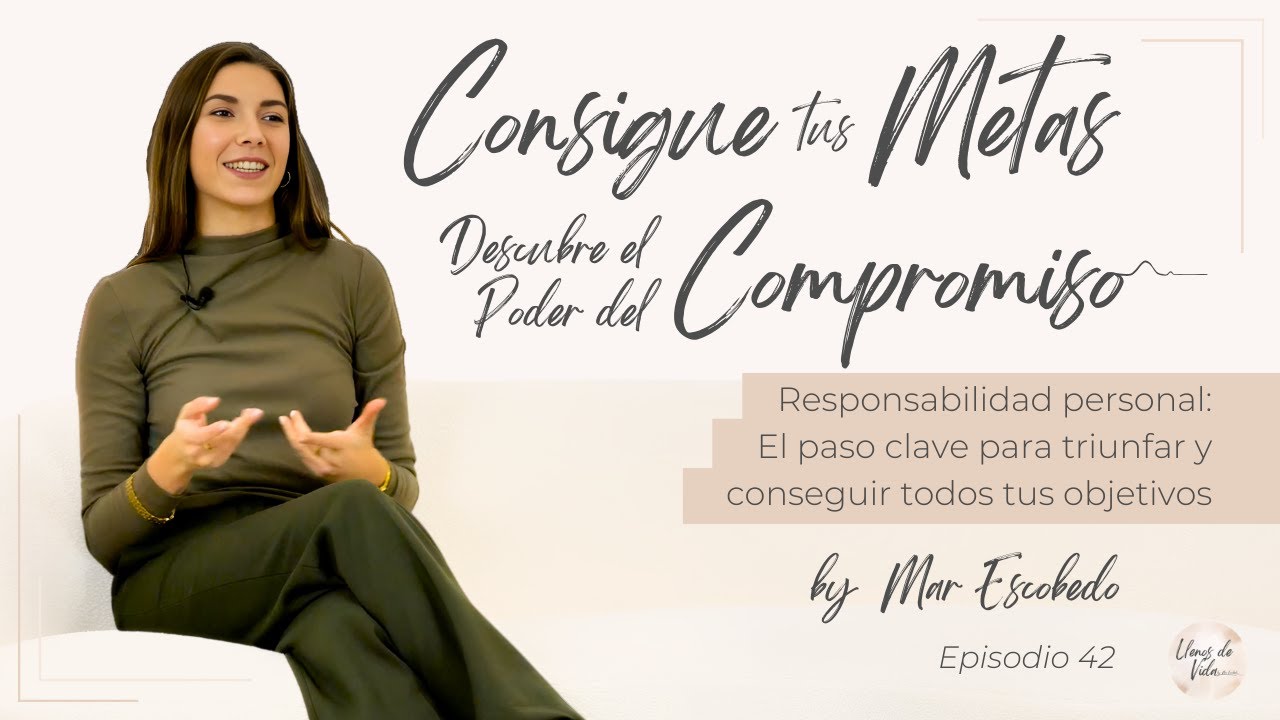 C&oacute;mo conseguir mis objetivos💭Compromiso personal y Responsabilidad con uno mismo✅