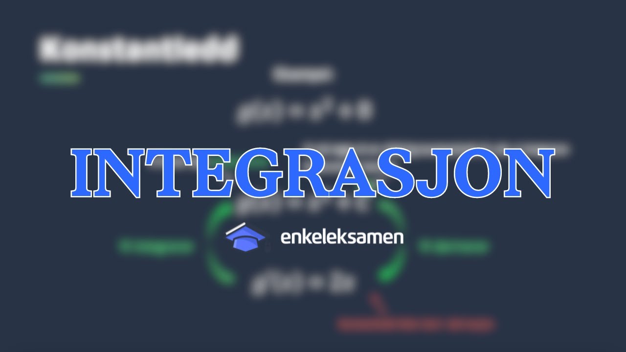 Introduksjon til integrasjon – EnkelEksamen
