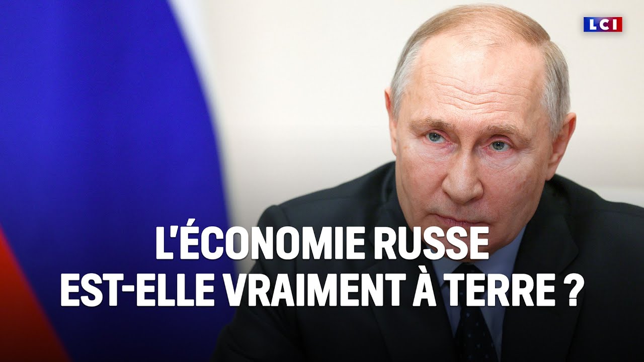 L'économie russe est-elle vraiment à terre ? ｜LCI