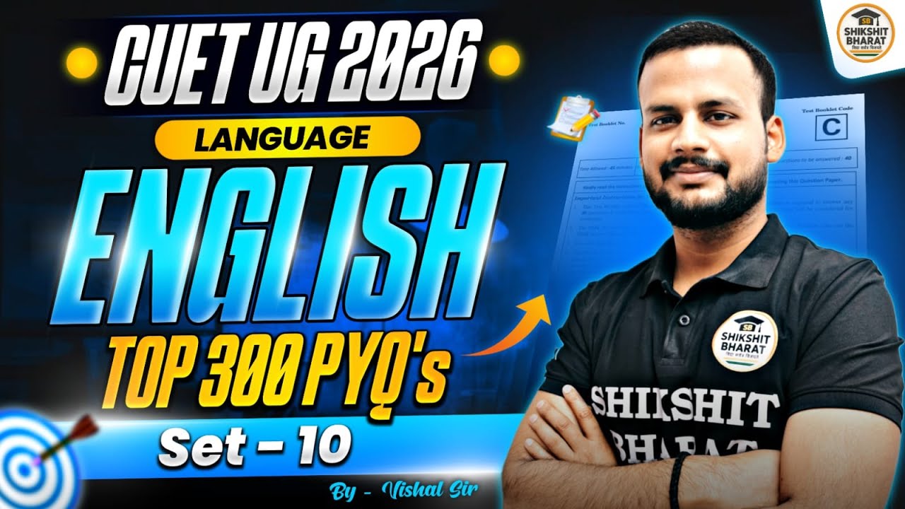 🎯CUET UG 2026| English Part-10 | PYQ 2022-25 & Expected Que. |CUET Free English Series by Vishal Sir