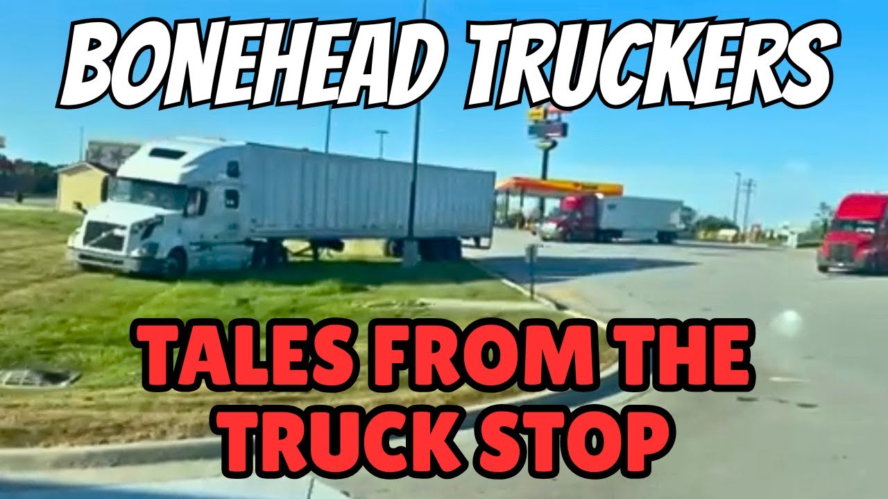 Truck Stop Madness | Bonehead Truckers