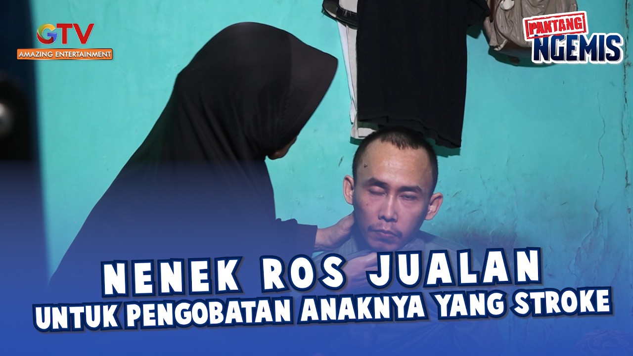 NENEK ROS JUALAN UNTUK PENGOBATAN ANAKNYA YANG STROKE | PANTANG NGEMIS 2017/2018