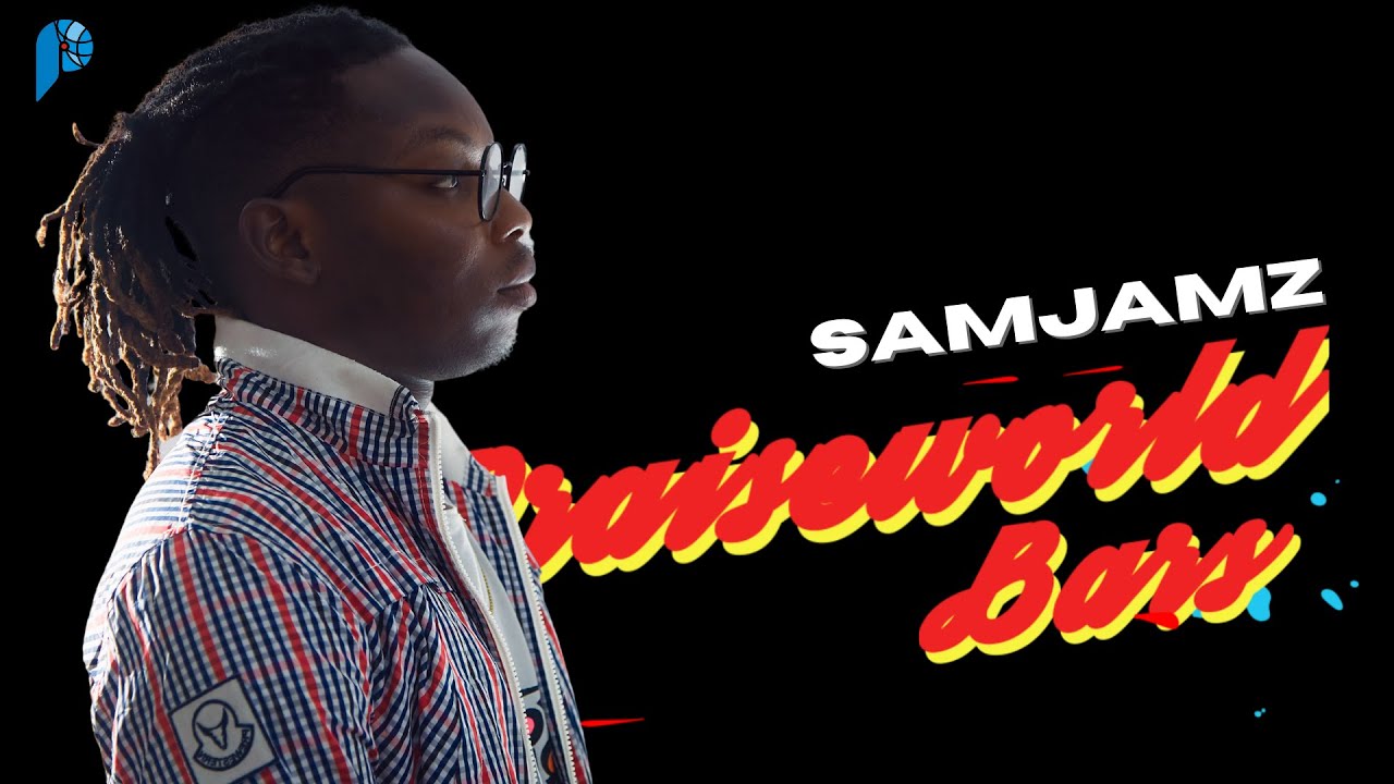Sam Jamz - Praiseworld Bars Love