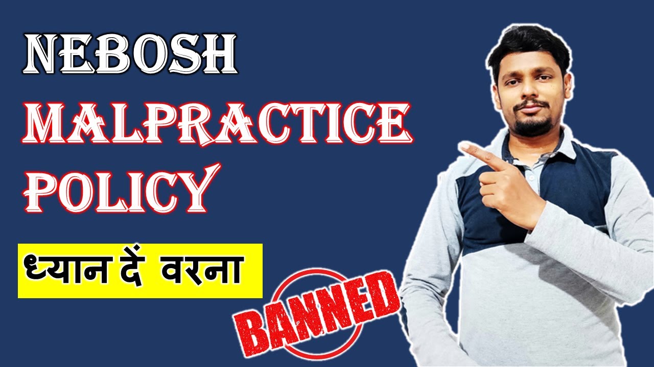 NEBOSH Malpractice Policy in Hindi | NEBOSH Open Book Exam Policy | NEBOSH Plagiarism