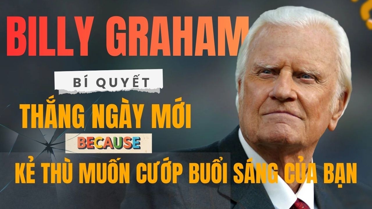 Một Lời Nói Sai Chỗ - Có Thể Đánh Mất Phước Hạnh Của Bạn |Billy Graham