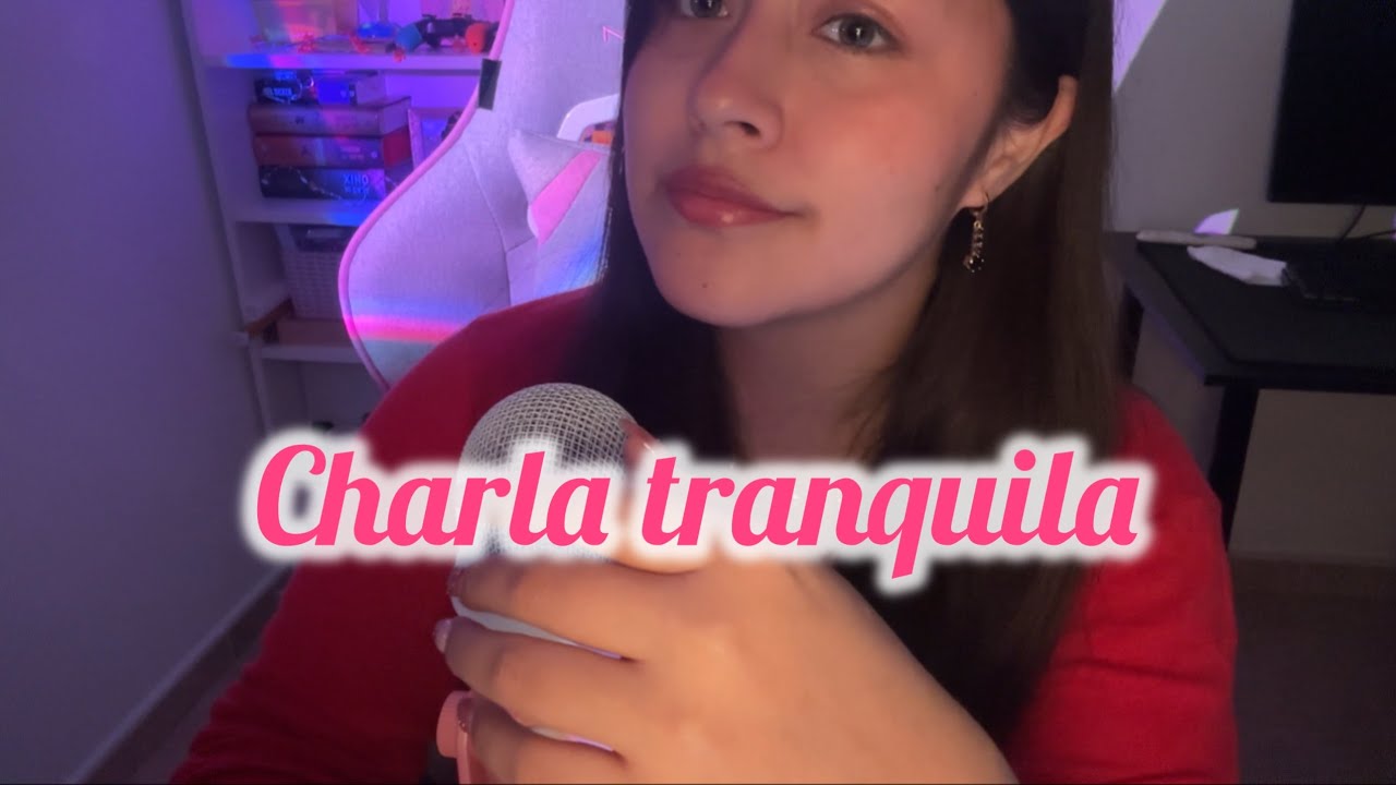 ASMR Charla tranquila ✨ hablamos bajito un rato