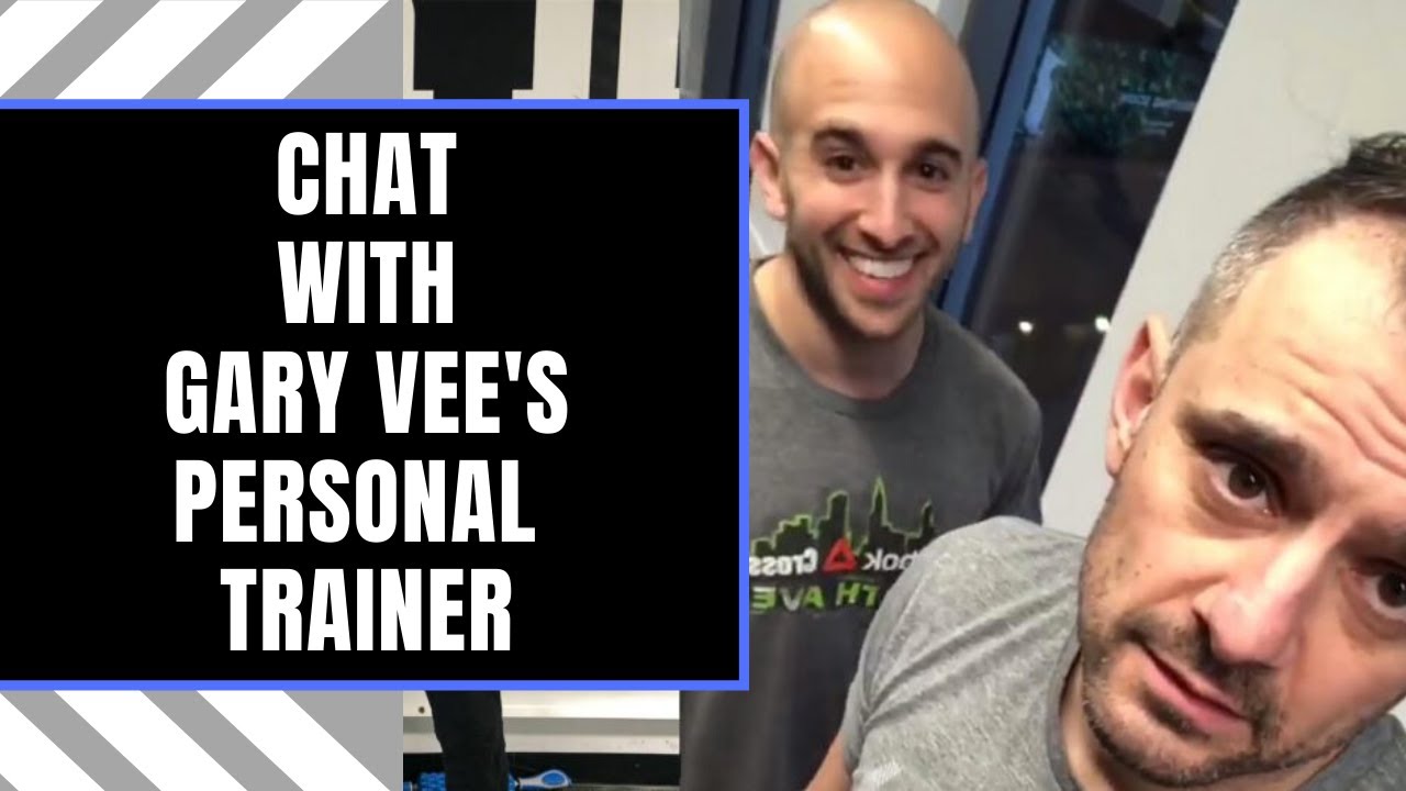 Chat with Gary Vee's Personal Trainer
