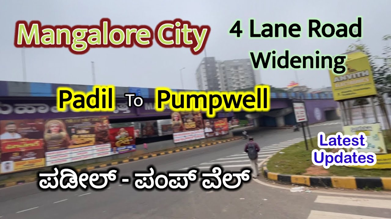 Mangalore City- 4 Lane Road widening- Padil to Pumpwell Latest Updates