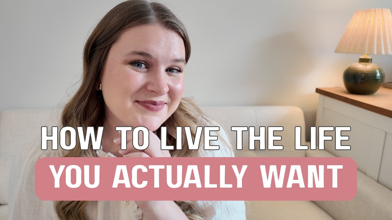 How To Live the Life You Actually Want