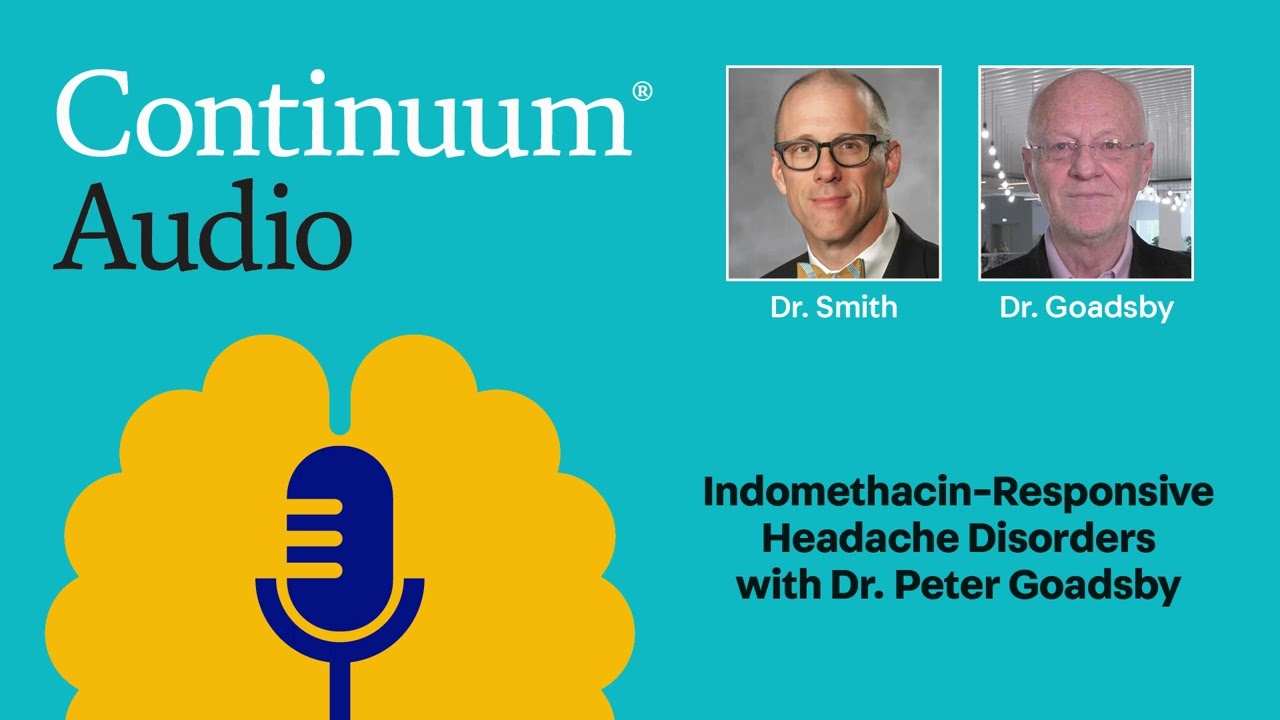 Indomethacin-Responsive Headache Disorders With Dr. Peter Goadsby