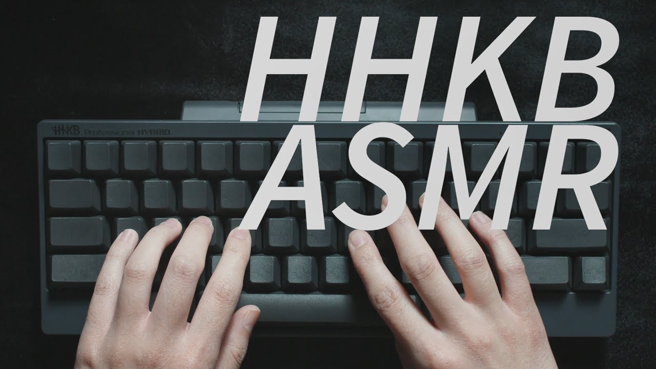 【公式】HHKB ASMR -キーボードタイピング音(Keyboard Typing Sounds) Happy Hacking Keyboard Type-S