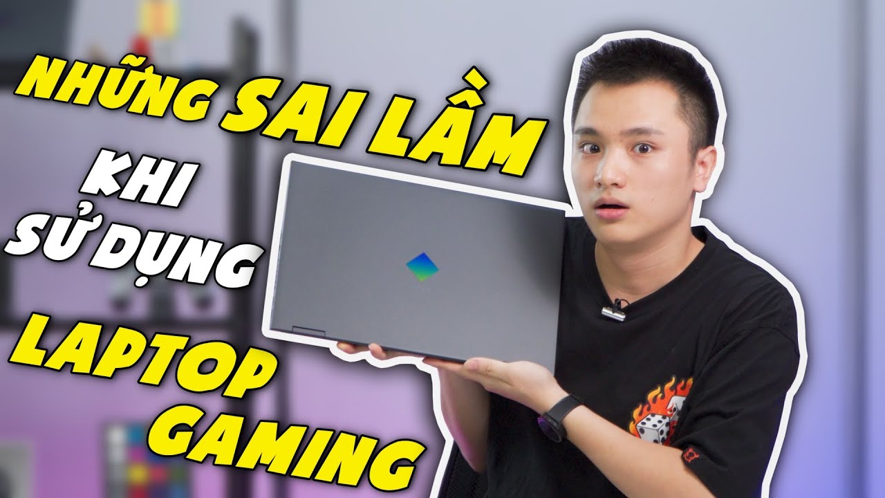 Chia Sẻ Thật #17: Những Sai lầm NGUY HIỂM khiến Laptop Gaming của bạn Dễ Hỏng hơn !!! | LAPTOP AZ