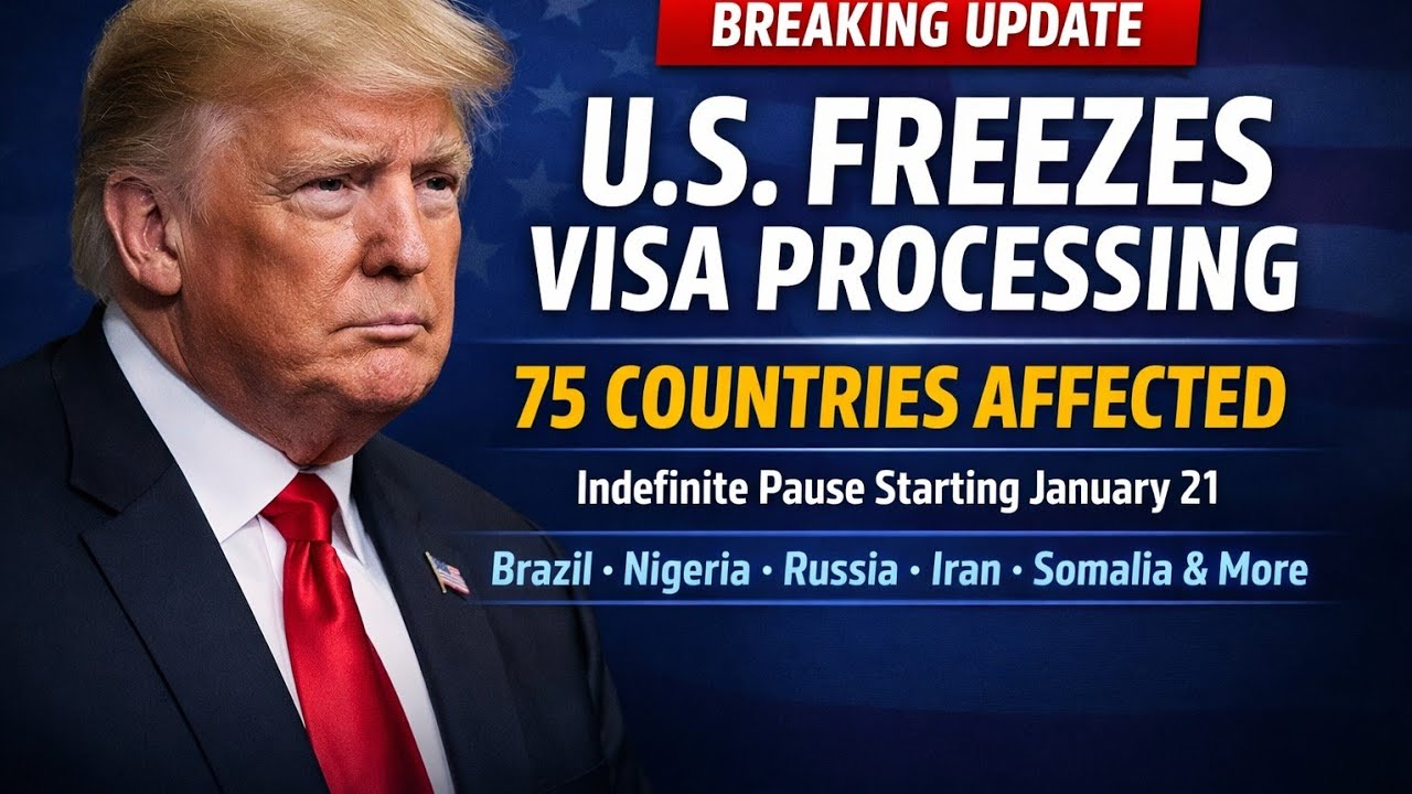 UPDATE: U.S. Temporarily Pauses Visa Processing for Multiple Countries