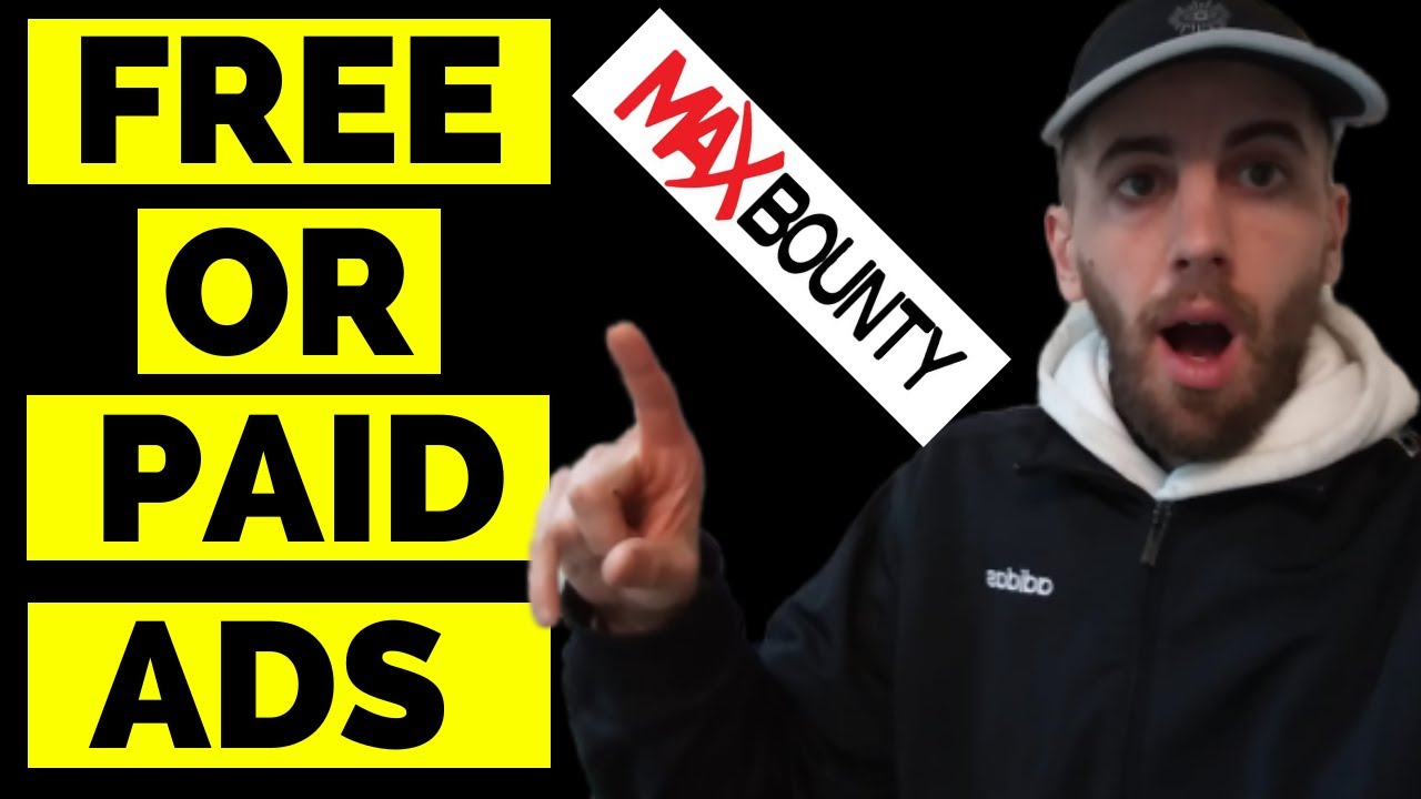 Maxbounty 2020 Free or Paid Traffic Methods