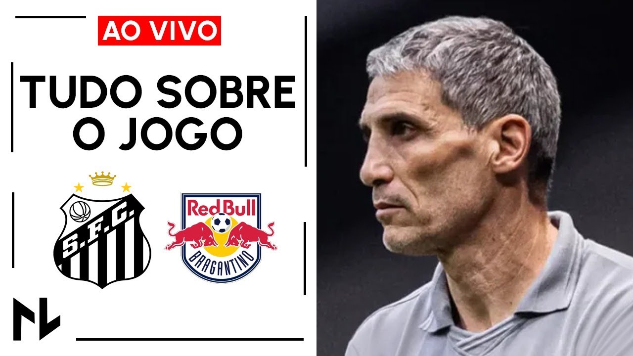 SANTOS x RB Bragantino: Vojvoda vai poupar algum jogador?