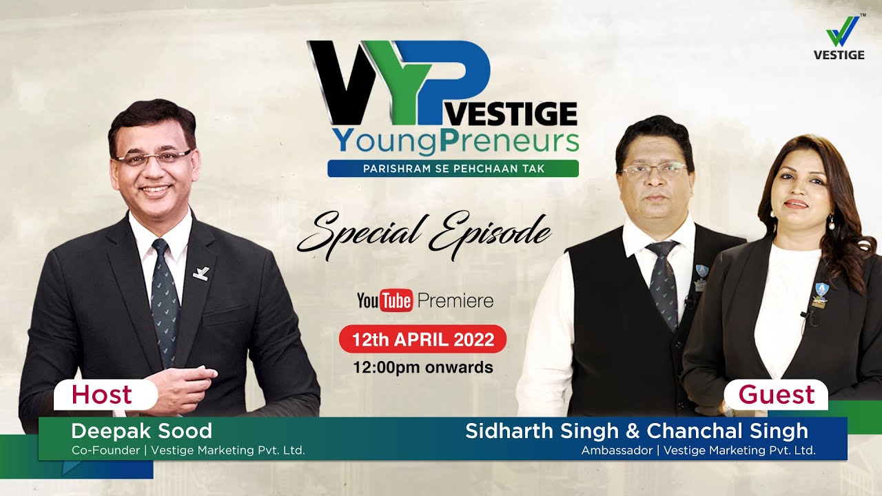 VYP Special Episode with Mr Deepak Sood and Mr. Sidharth Singh & Mrs. Chanchal Singh - Ep -16