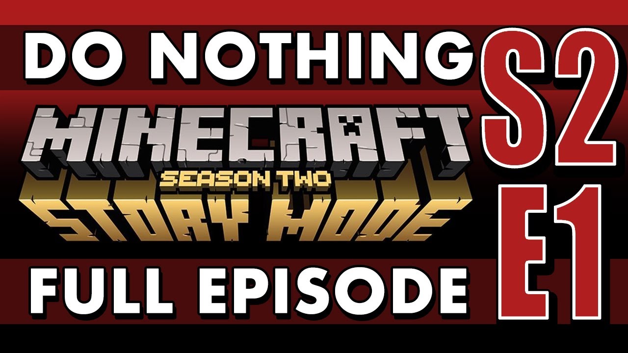 FULL EPISODE: Do Nothing in Minecraft: Story Mode Season 2 (Episode 1)