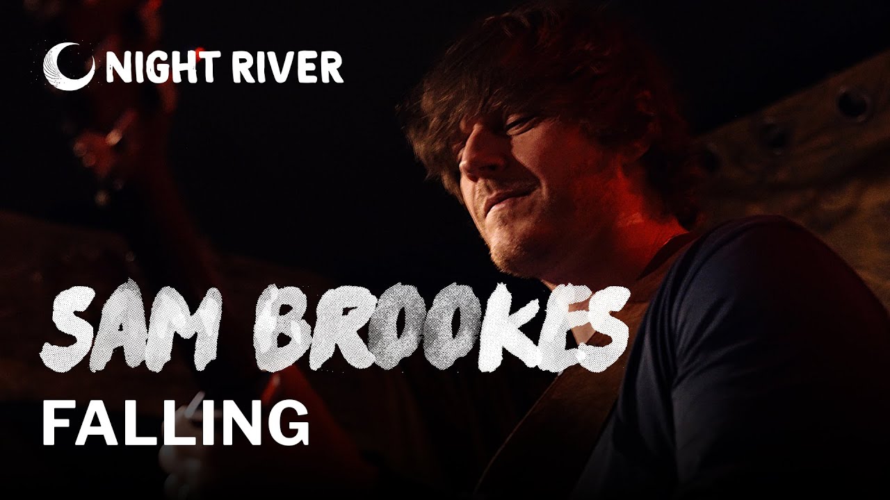 Sam Brookes - Falling - Live at Night River