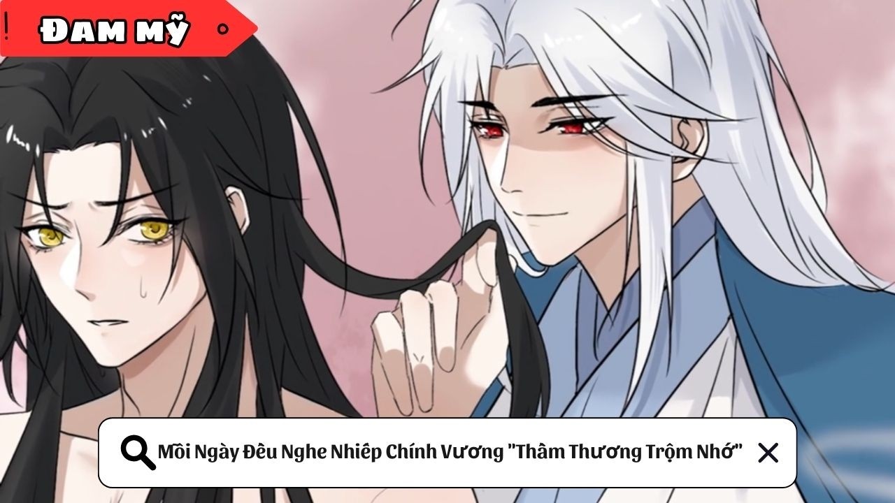 [BL] Mỗi Ngày Đều Nghe Nhiếp Chính Vương 